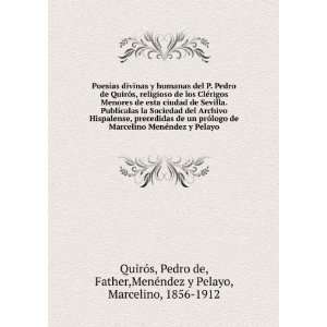   de, Father,MenÃ©ndez y Pelayo, Marcelino, 1856 1912 QuirÃ³s Books