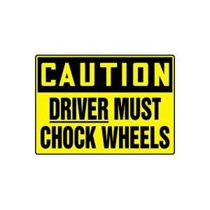  CAUTION DRIVER MUST CHOCK WHEELS 10 x 14 Dura Aluma Lite 