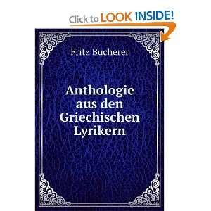    Anthologie aus den Griechischen Lyrikern Fritz Bucherer Books
