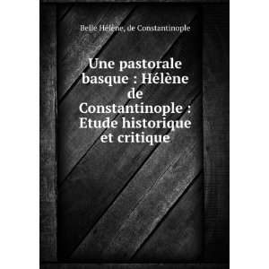   historique et critique de Constantinople Belle HÃ©lÃ¨ne Books