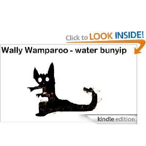 Wally Wamparoo the Water Bunyip (Tales before Bedtime): Terese Hayward 