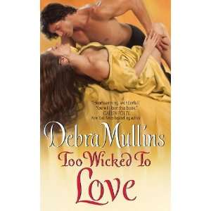  Too Wicked to Love [Mass Market Paperback] Debra Mullins Books