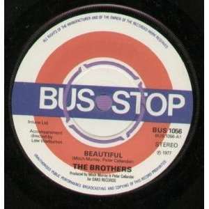  BEAUTIFUL 7 INCH (7 VINYL 45) UK BUS STOP 1977 BROTHERS Music