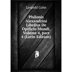   Mundi, Volume 4,Â part 4 (Latin Edition) Leopold Cohn Books