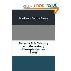  Bates A Brief History and Genealogy of Joseph Harrison Bates 