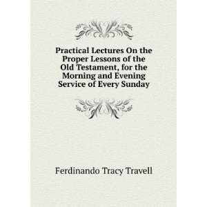   Morning and Evening Service of Every Sunday Ferdinando Tracy Travell