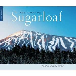  The Story of Sugarloaf [Hardcover] John Christie Books