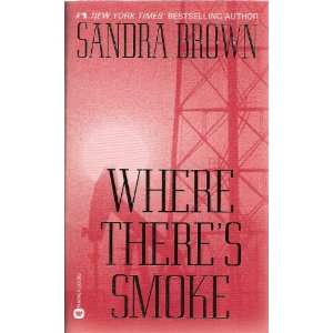  Where Theres Somke: Sandra Brown: Books