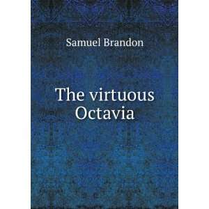  The virtuous Octavia Samuel Brandon Books