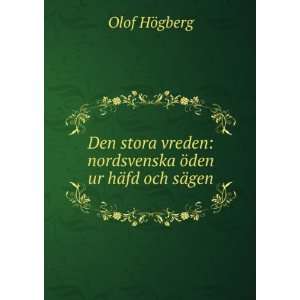  Ã¶den ur hÃ¤fd och sÃ¤gen. 1 Olof, 1855 1932 HÃ¶gberg Books