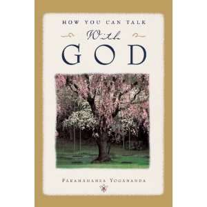   : How You Can Talk With God [Paperback]: Paramahansa Yogananda: Books