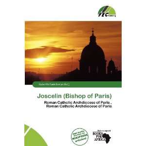   Joscelin (Bishop of Paris) (9786136822945): Columba Sara Evelyn: Books
