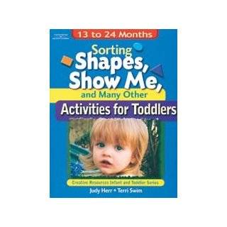 Sorting Shapes, Show Me, & Many Other Activities for Toddlers: 13 to 