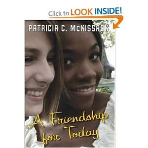    A Friendship For Today [Hardcover]: Patricia C. McKissack: Books