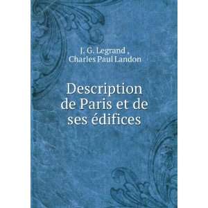   Paris et de ses Ã©difices Charles Paul Landon J. G. Legrand  Books