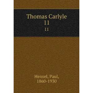 Thomas Carlyle. 11: Paul, 1860 1930 Hensel:  Books