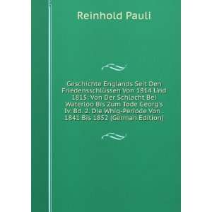  1841 Bis 1852 (German Edition) (9785877355200): Reinhold Pauli: Books