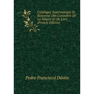   De La Nature Et De Lart (French Edition) Pedro Francisco] DÃ¡vila
