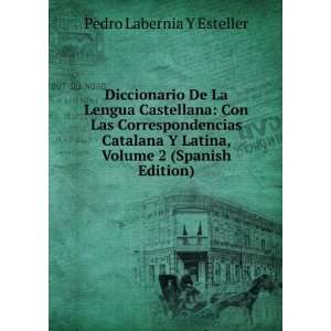   Latina, Volume 2 (Spanish Edition): Pedro Labernia Y Esteller: Books