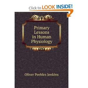    Primary Lessons in Human Physiology Oliver Peebles Jenkins Books