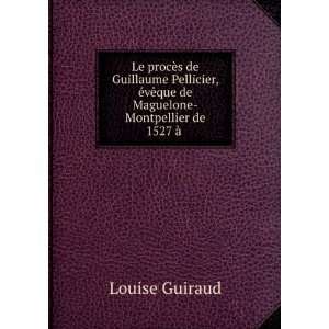   de 1527 Ã  1567 Ã©tude historique Louise Guiraud Books