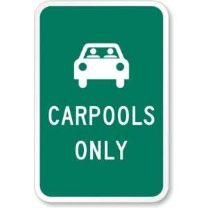  Carpools Only Engineer Grade Sign, 18 x 12 Office 