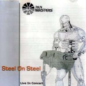  Pan Masters: Steel On Steel   Live In Concert (Audio CD 