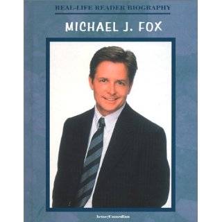 Michael J. Fox (Real Life Reader Biography) by John Bankston 