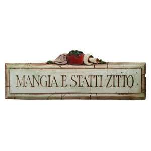 Mangia Statti Zitto Italian kitchen sign item 542C  