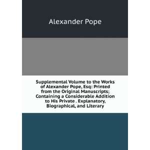   . Explanatory, Biographical, and Literary Alexander Pope Books