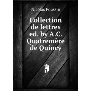   by A.C. QuatremÃ¨re de Quincy. Nicolas Poussin  Books