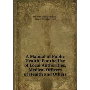   Health and Others: Ernest Abraham Hart William Henry Michael : Books