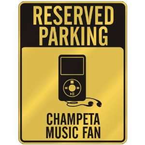  RESERVED PARKING  CHAMPETA MUSIC FAN  PARKING SIGN MUSIC 