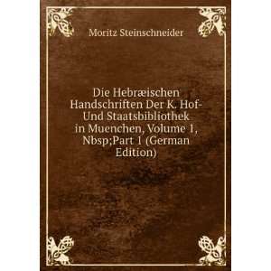   , Volume 1,&Part 1 (German Edition) Moritz Steinschneider Books