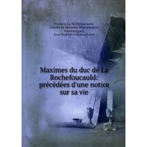   , Jean Baptiste Antoine Suard FranÃ§ois La Rochefoucauld Books