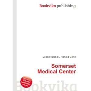  Somerset Medical Center Ronald Cohn Jesse Russell Books