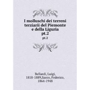   . pt.2 Luigi, 1818 1889,Sacco, Federico, 1864 1948 Bellardi Books