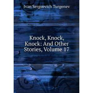  Knock, Knock, Knock And Other Stories, Volume 17 Ivan 