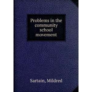  Problems in the community school movement Mildred Sartain Books