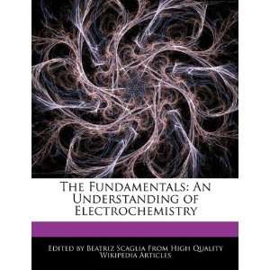   of Electrochemistry (9781241722715): Beatriz Scaglia: Books