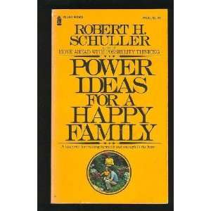  Power Ideas for a Happy Family Robert H. Schuller Books