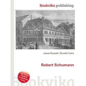  Robert Schumann Ronald Cohn Jesse Russell Books
