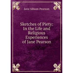  Sketches of Piety In the Life and Religious Experiences 