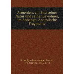   Fragmente Amand, Freiherr von, 1846 1910 Schweiger Lerchenfeld Books