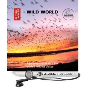  Wild World A Journey in Sound to the Worlds Wildest 