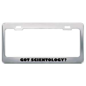  Got Scientology? Religion Faith Metal License Plate Frame 