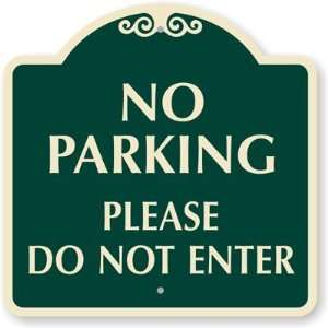  No Parking Please Do Not Enter Designer Signs, 18 x 18 
