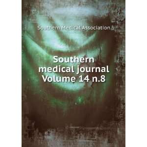   medical journal Volume 14 n.8 Southern Medical Association Books