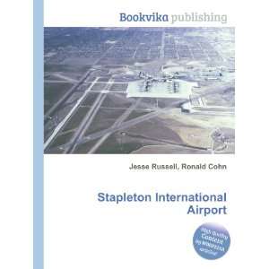  Stapleton International Airport Ronald Cohn Jesse Russell Books
