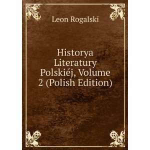  Historya Literatury PolskiÃ©j, Volume 2 (Polish Edition 
